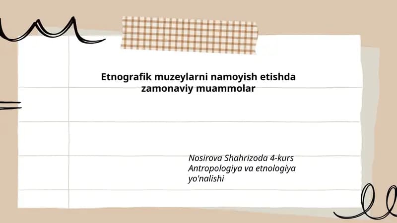 Etnografik muzeylarni namoyish etishda zamonaviy muammolar