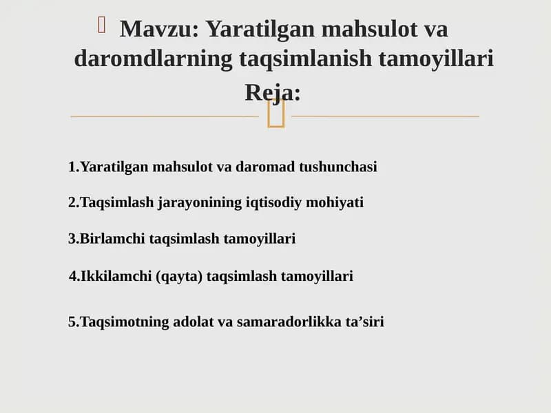 Yaratilgan mahsulot va daromdlarning taqsimlanish tamoyillari