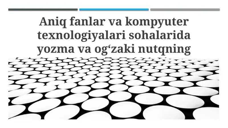 Aniq fanlar va kompyuter texnologiyalari sohalarida yozma va ogʻzaki nutqning oʻziga xosligi