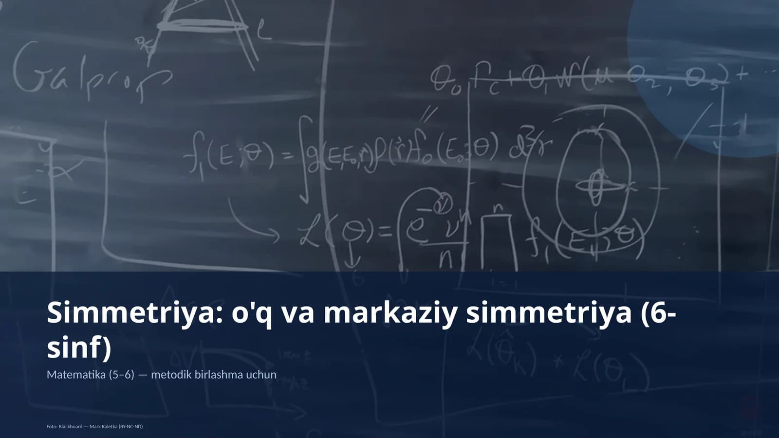 Simmetriya: o'q va markaziy simmetriya (6-sinf)