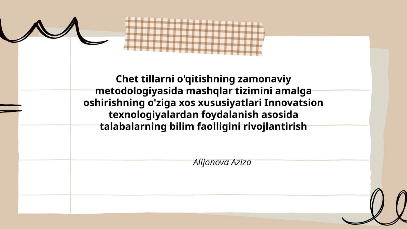 Chet tillarni o'qitishning zamonaviy metodologiyasida mashqlar tizimini amalga oshirishning o'ziga xos xususiyatlari Innovatsion texnologiyalardan foydalanish asosida talabalarning bilim faolligini rivojlantirish