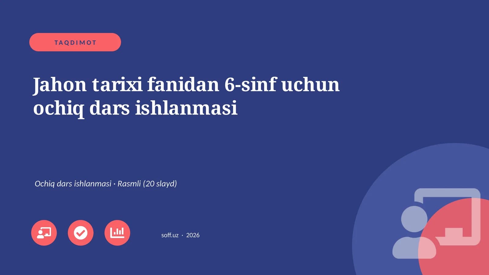 Jahon tarixi fanidan 6-sinf uchun ochiq dars ishlanmasi