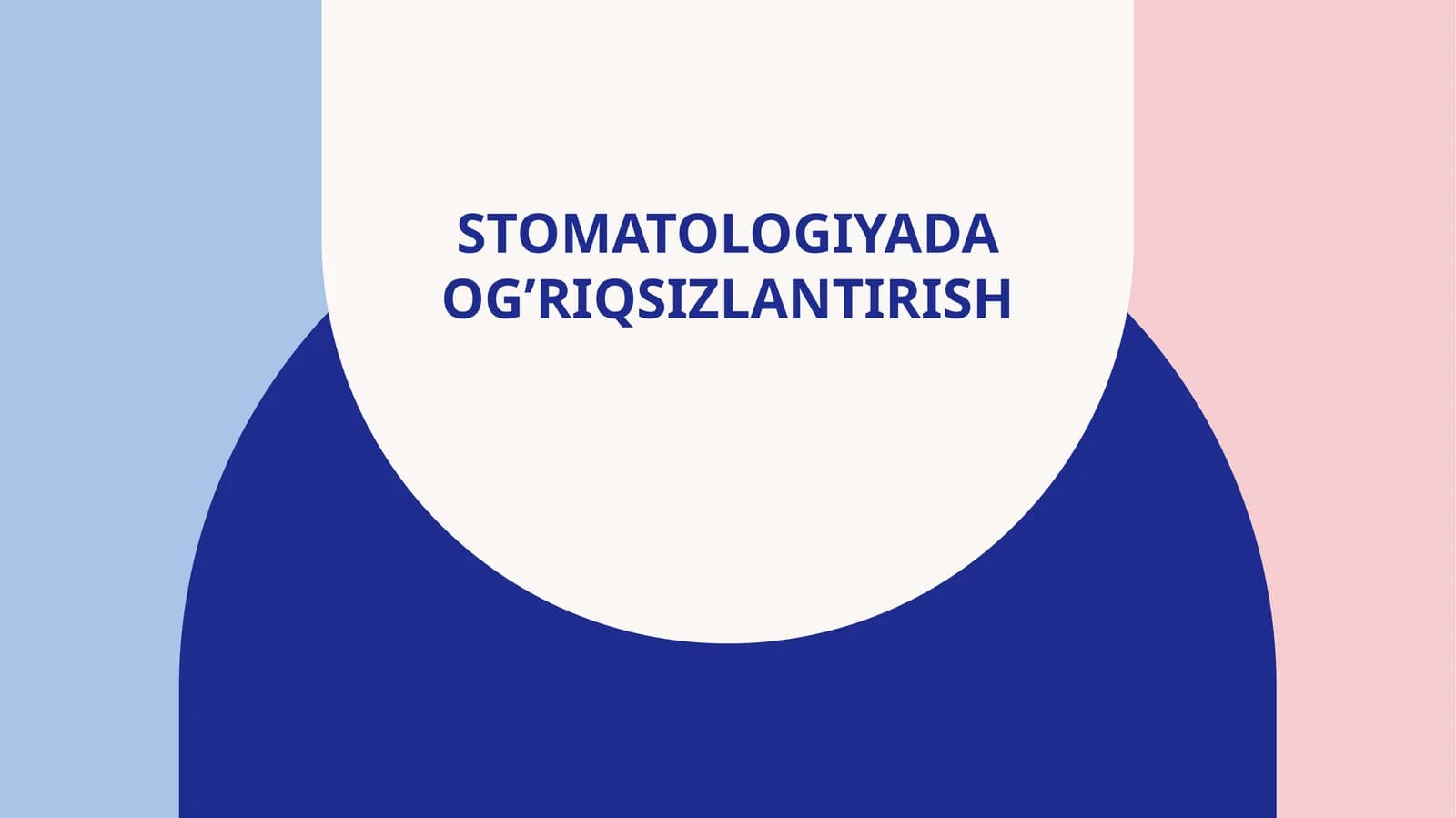 Stomatologiyada ogʻriqsiz