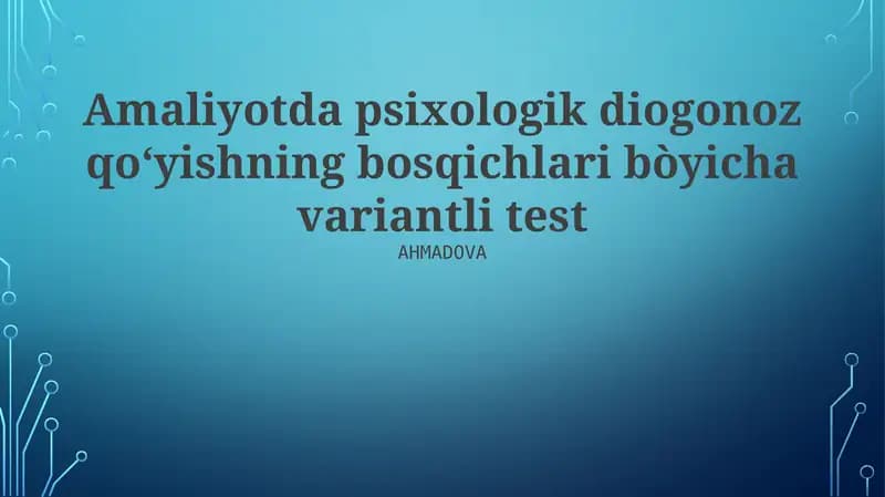 Amaliyotda psixologik diognoz qoʻyishning bosqichlari bòyicha variantli test