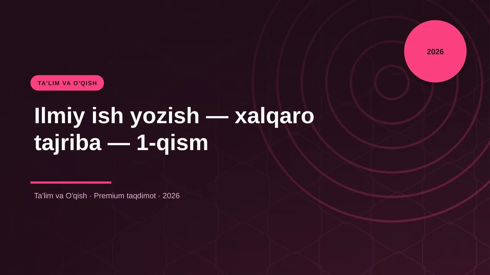 Ilmiy ish yozish — xalqaro tajriba — 1-qism