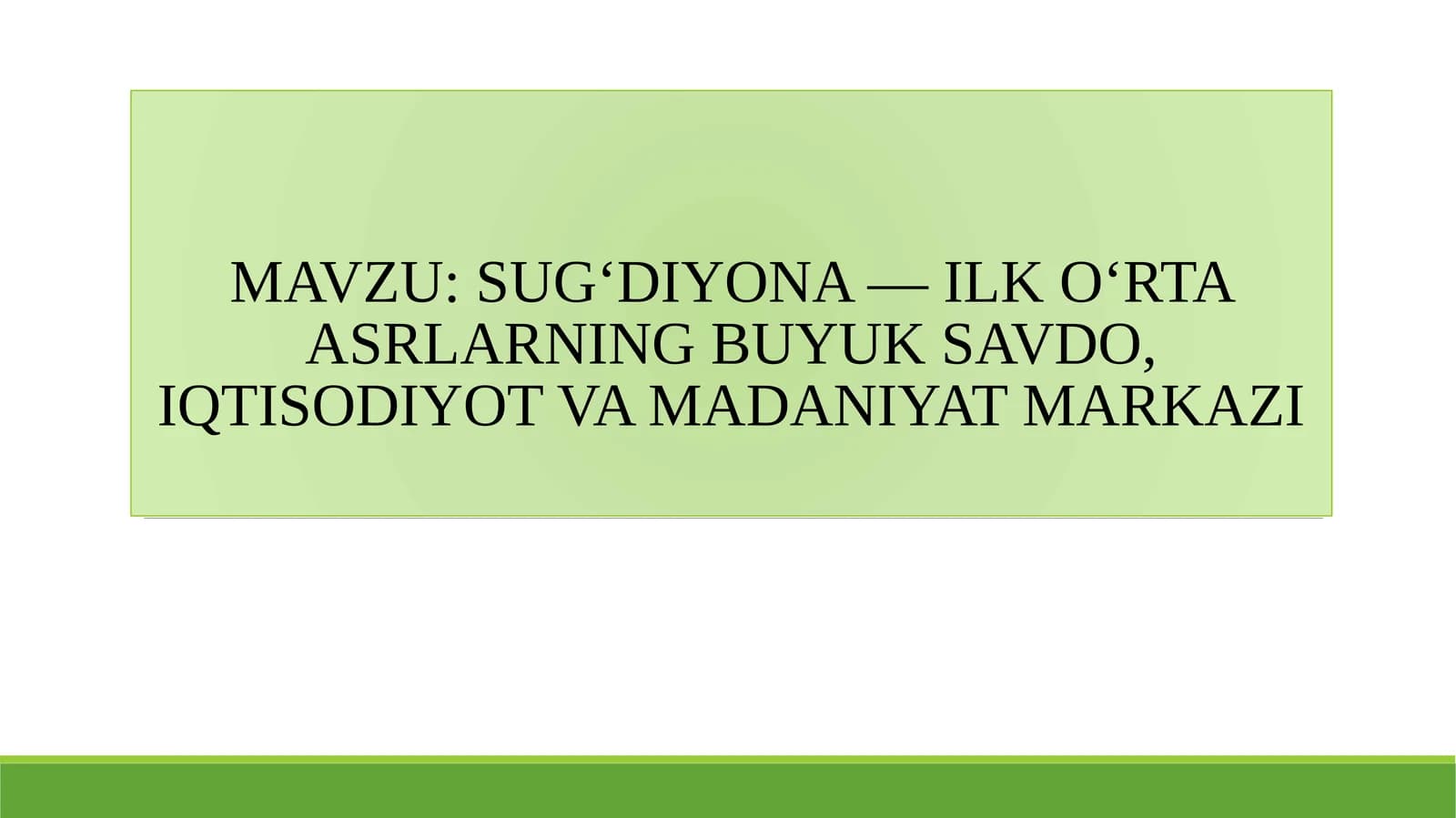 SUG‘DIYONA — ILK O‘RTA ASRLARNING BUYUK SAVDO, IQTISODIYOT VA MADANIYAT MARKAZI