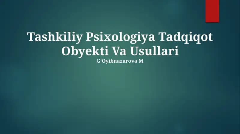 Tashkiliy Psixologiya Tadqiqot Obyekti Va Usullari