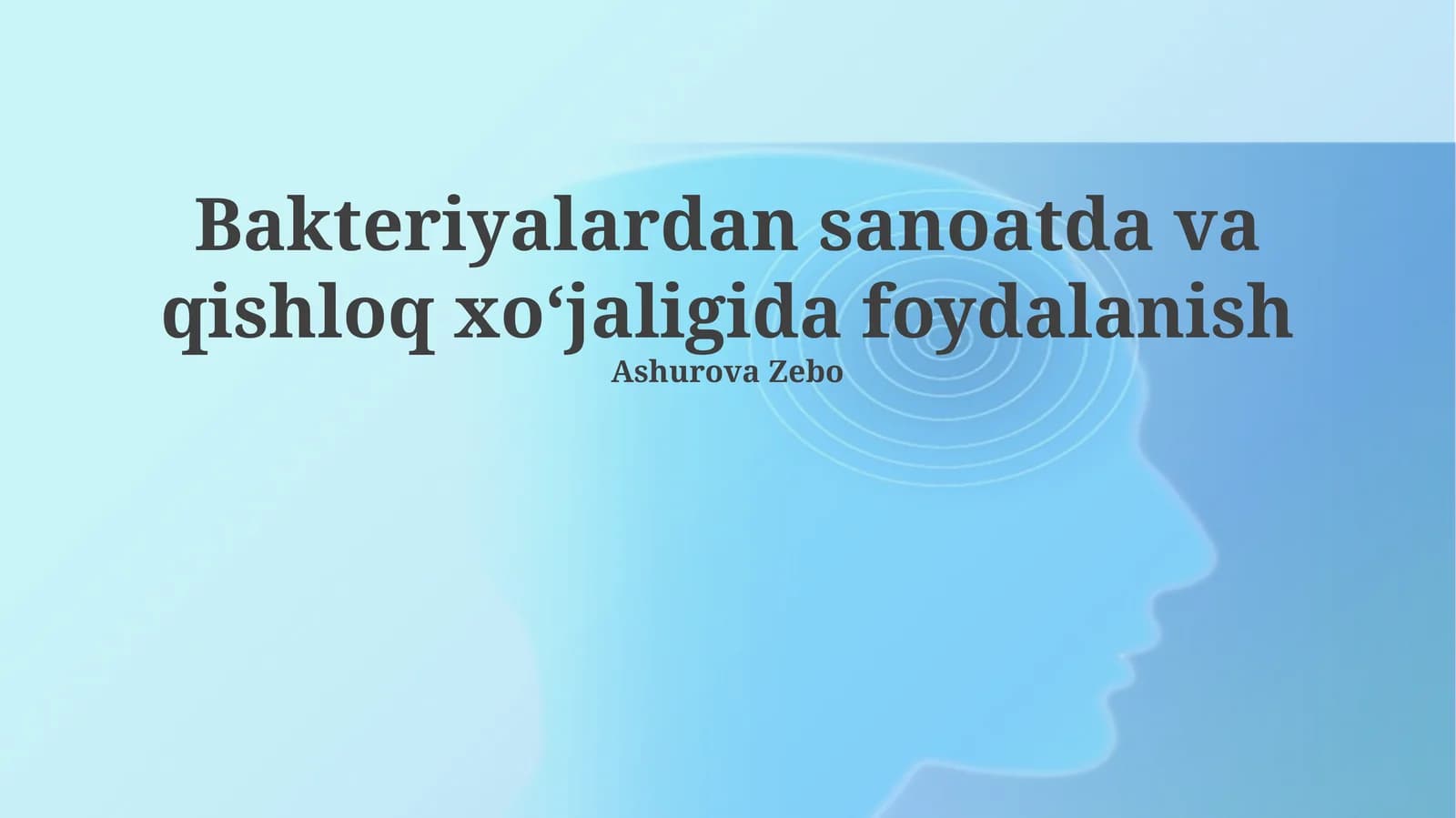 Bakteriyalardan sanoatda va qishloq xoʻjaligida foydalanish