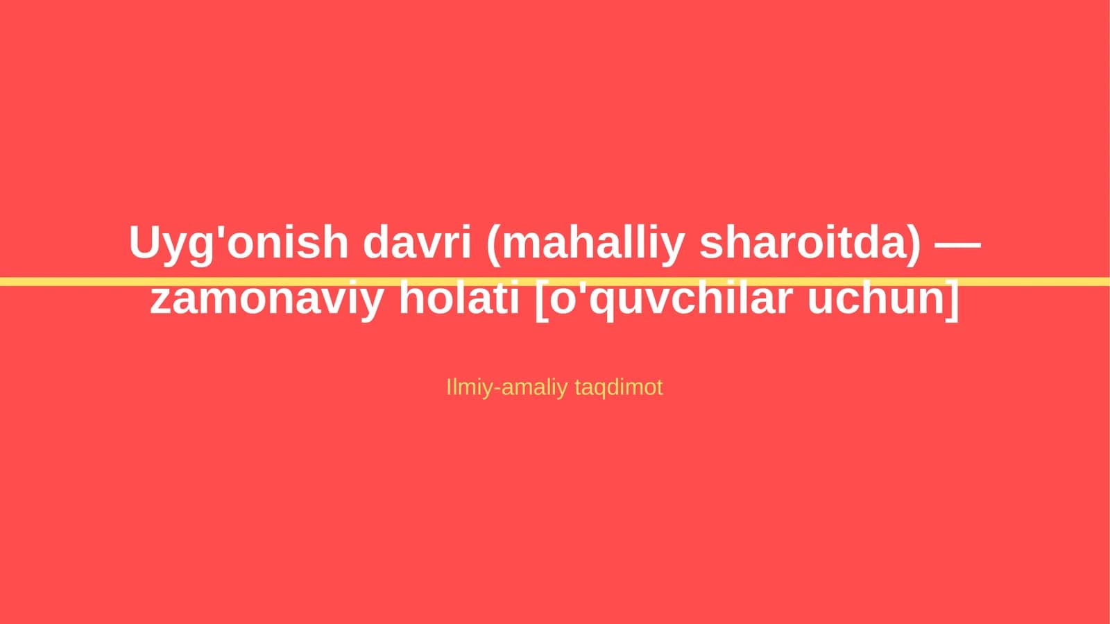 Uyg‘onish davri (mahalliy sharoitda) — zamonaviy holati [o‘quvchilar uchun]