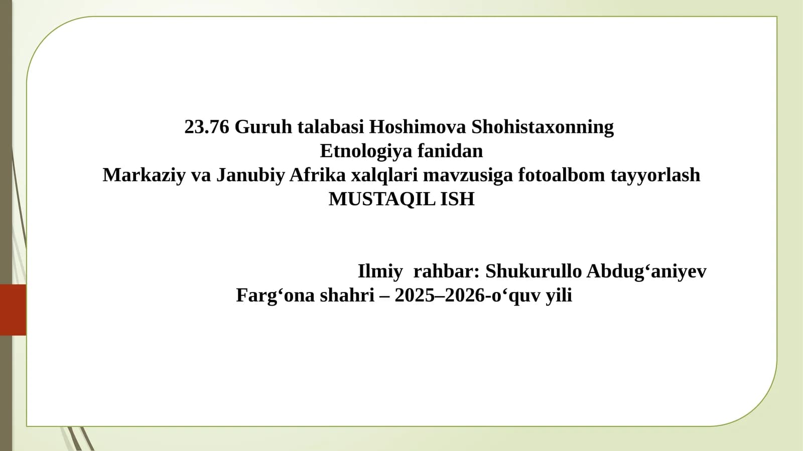 Etnologiya fanidan Markaziy va Janubiy Afrika xalqlari mavzusiga fotoalbom tayyorlash