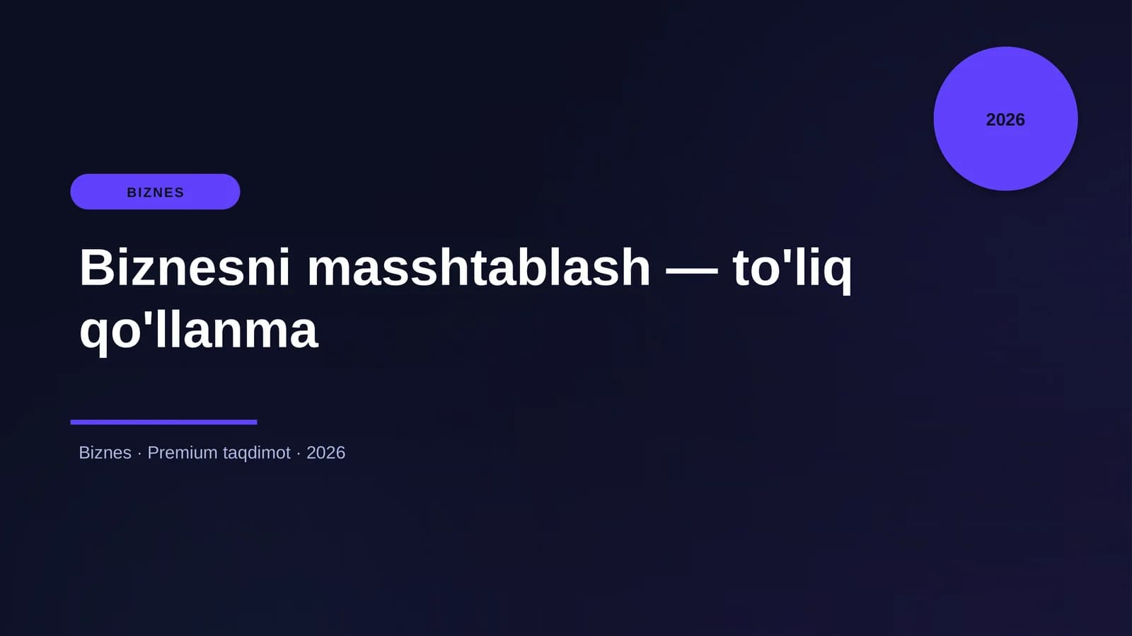 Biznesni masshtablash — to'liq qo'llanma