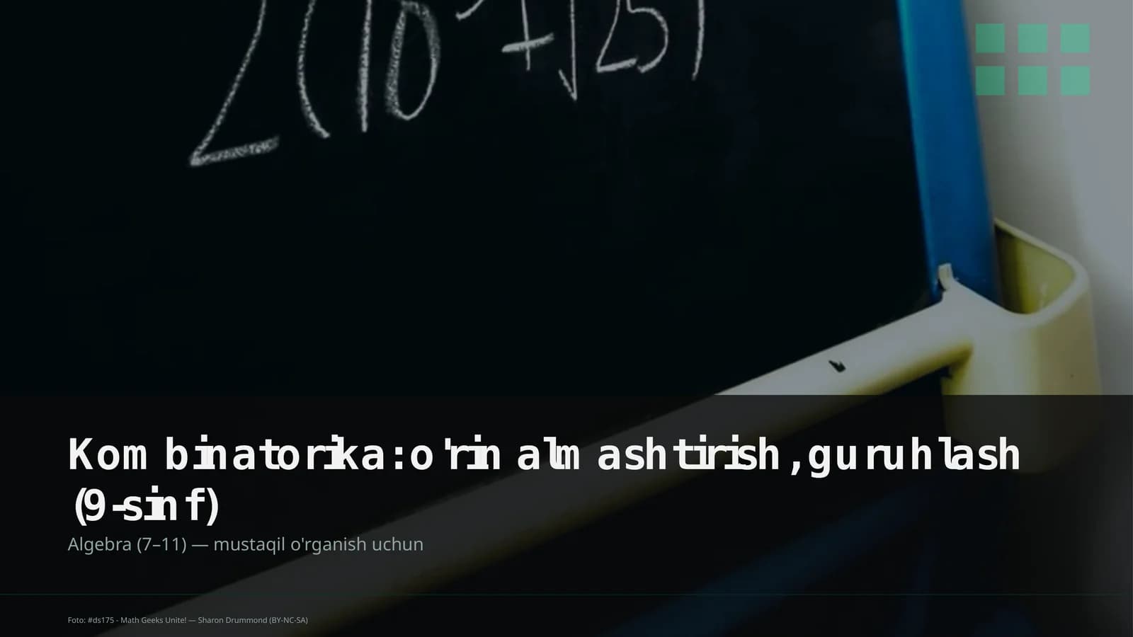 Kombinatorika: o'rin almashtirish, guruhlash (9-sinf)