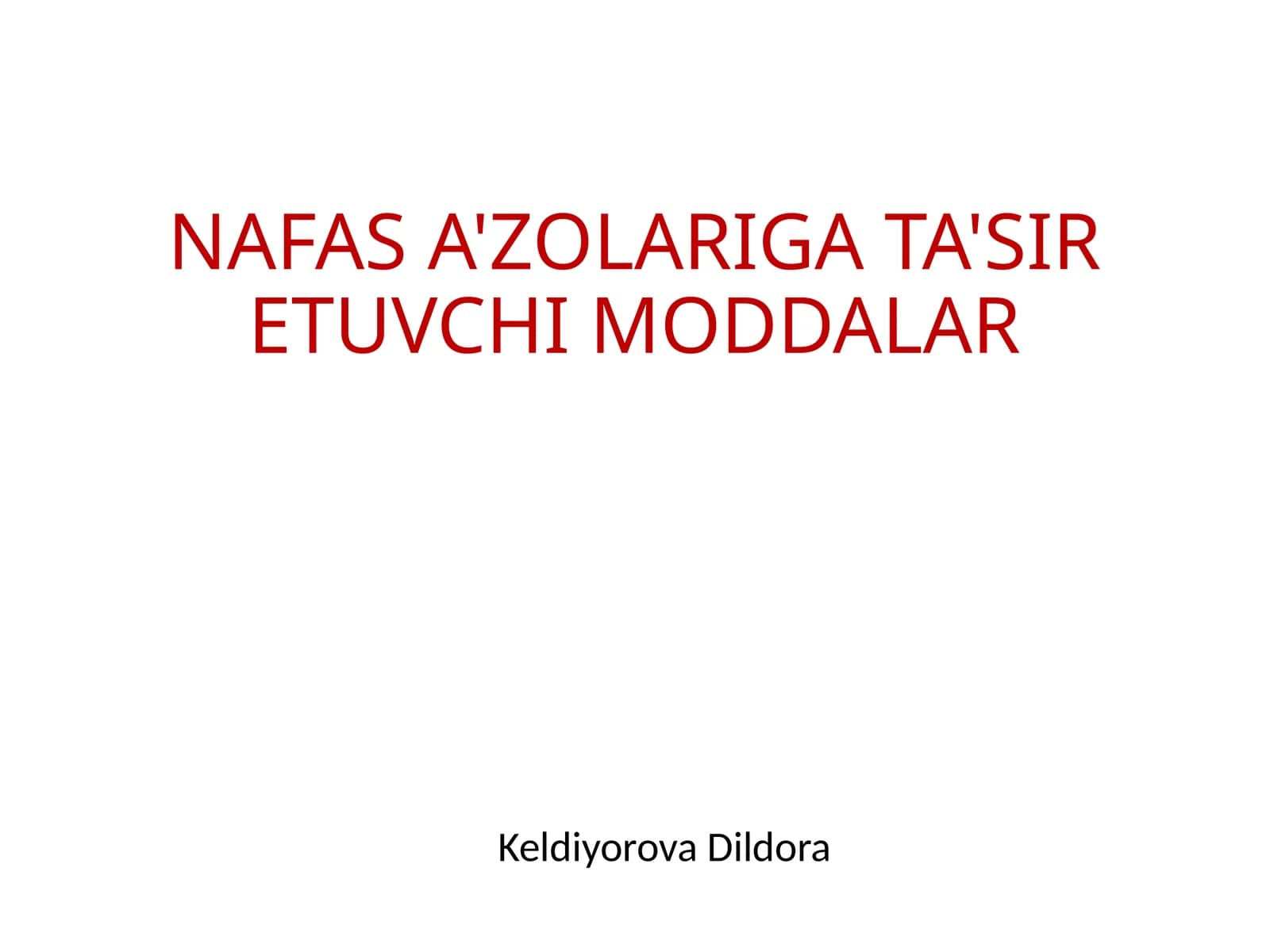NAFAS A'ZOLARIGA TA'SIR ETUVCHI MODDALAR