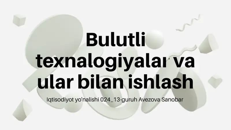 Bulutli texnalogiyalar va ular bilan ishlash