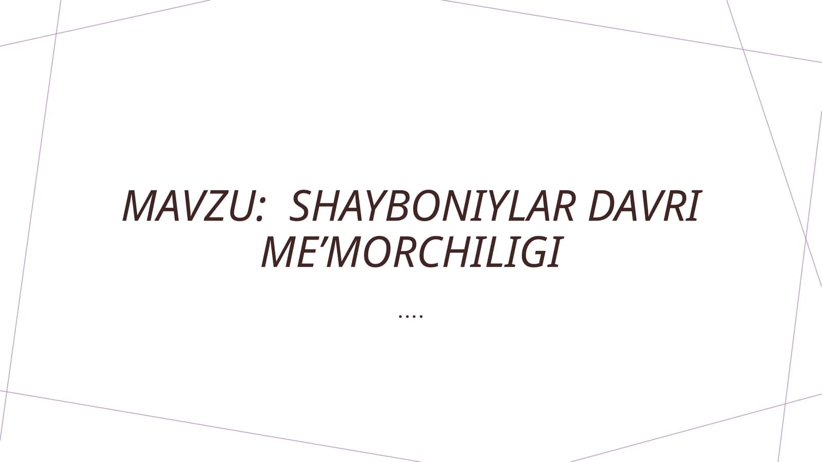 Shayboniylar Davri Me’morchiligi