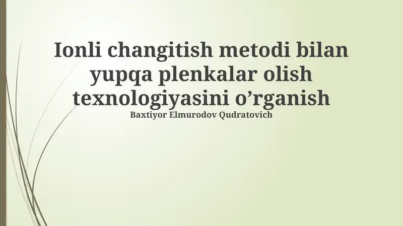 Yupqa plenkalar olish texnologiyasi