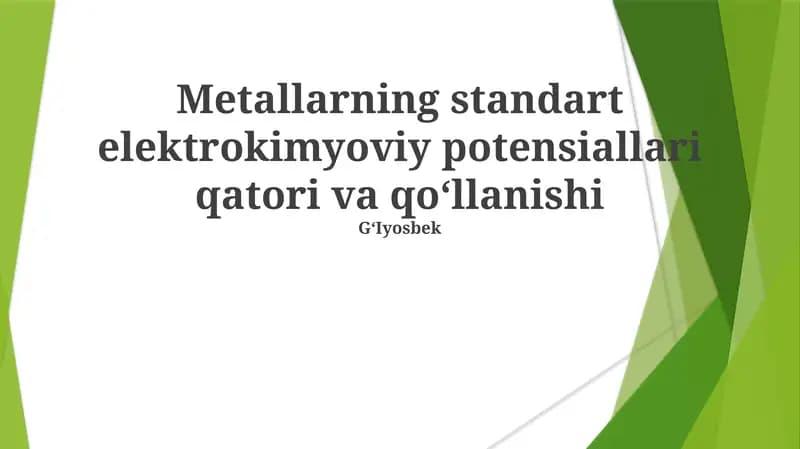 Metallarning standart elektrokimyoviy potensiallari qatori va qoʻllanishi