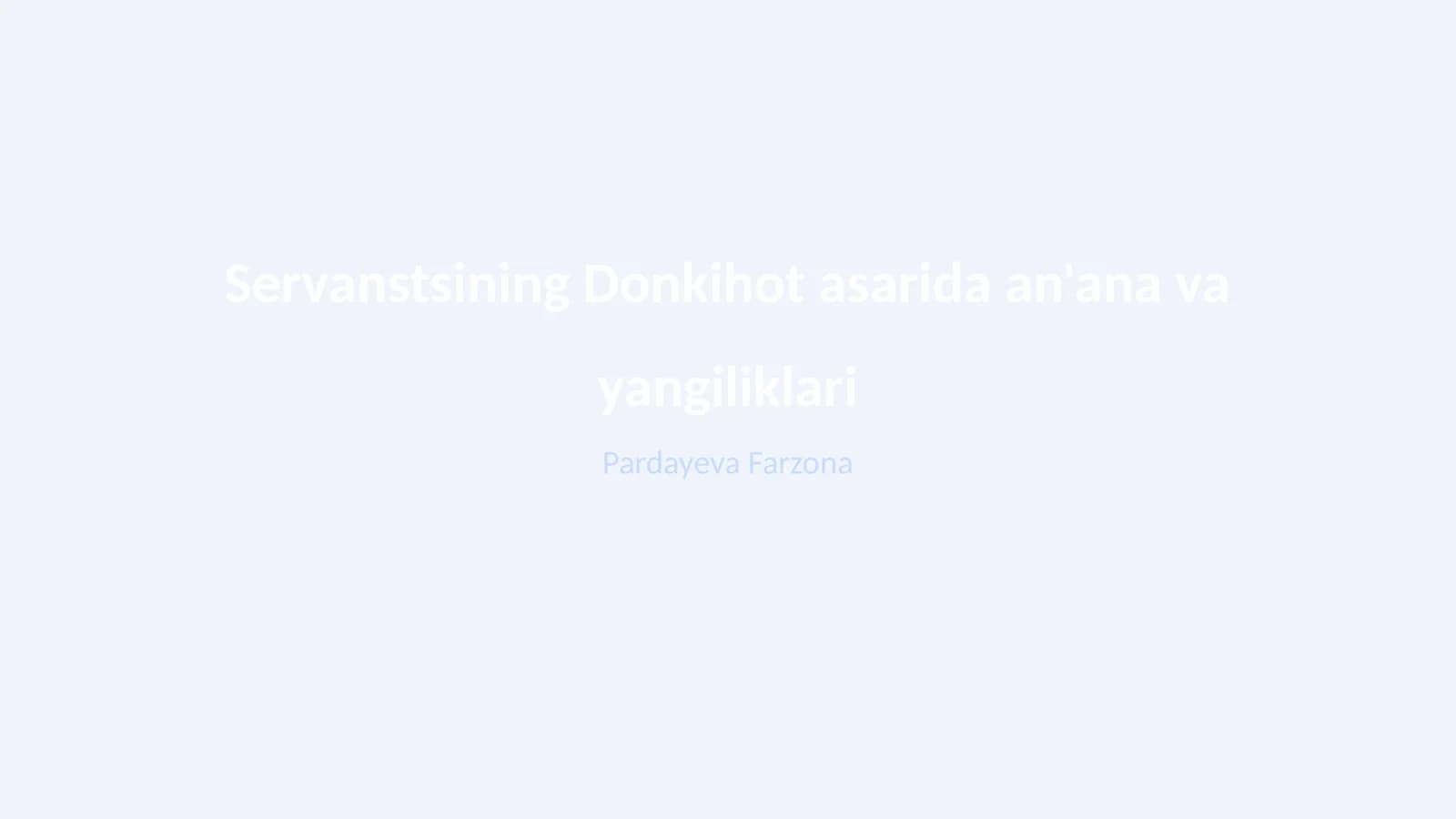Servanstsining Donkihot asarida an'ana va yangiliklari