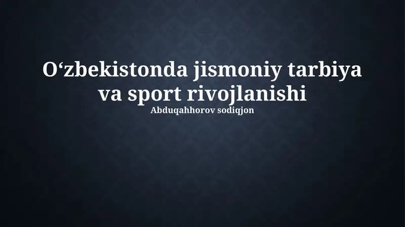 Oʻzbekistonda jismoniy tarbiya va sport rivojlanishi