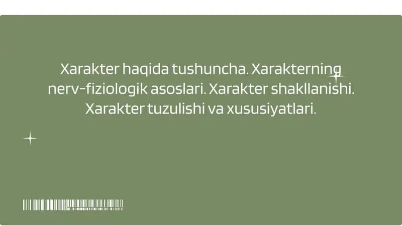 Xarakter haqida tushuncha. Xarakterning nerv-fiziologik asoslari. Xarakter shakllanishi. Xarakter tuzulishi va xususiyatlari.