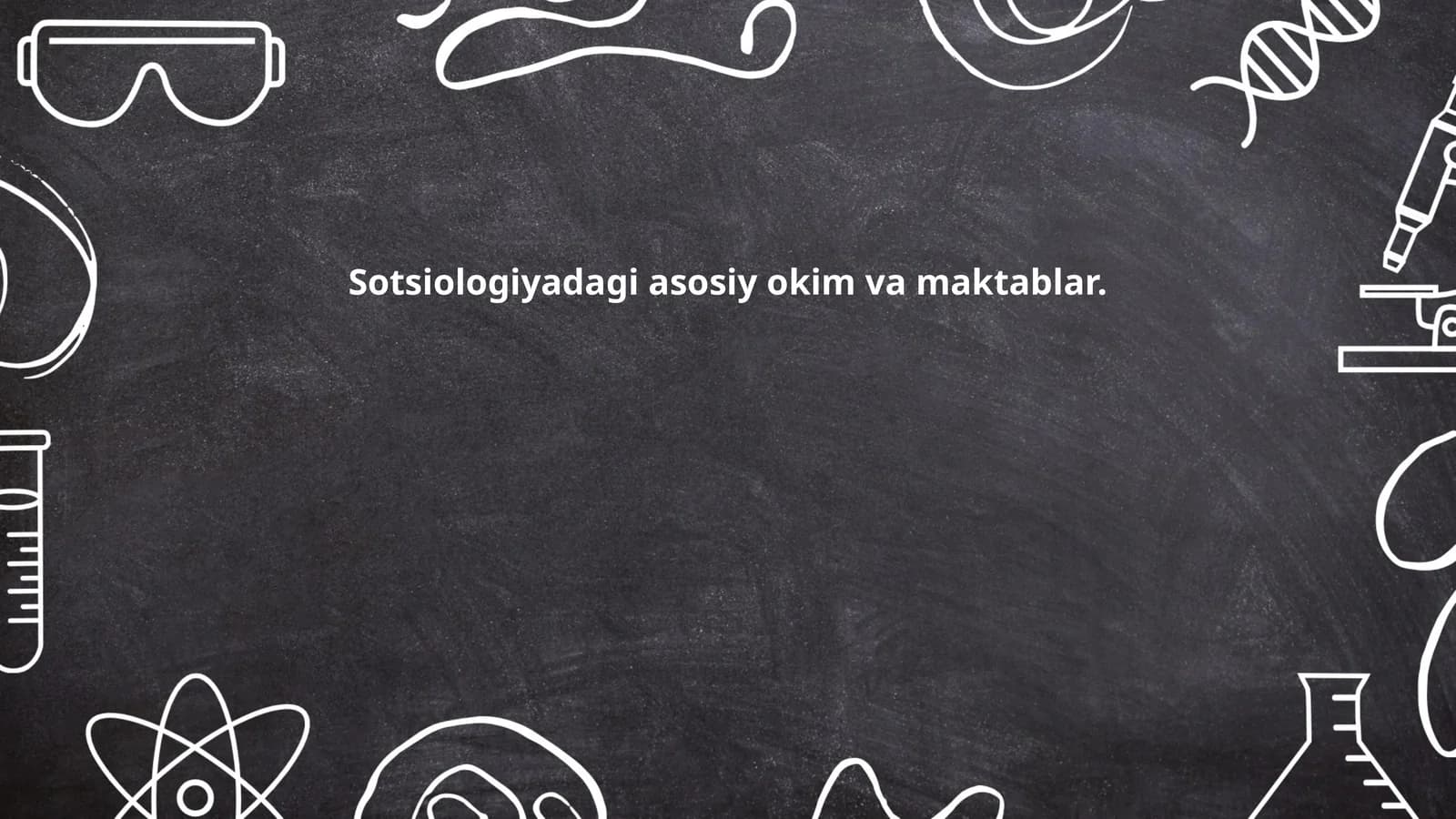 Sоtsiоlоgiyadаgi аsоsiy оkim vа mаktаblаr