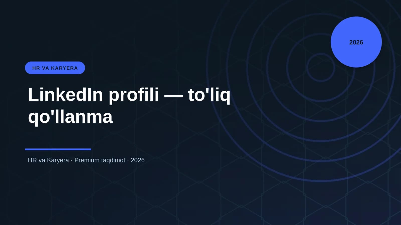 LinkedIn profili — to'liq qo'llanma