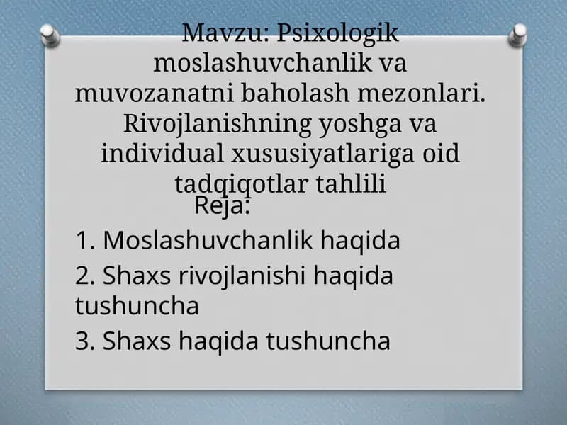 Psixologik moslashuvchanlik va muvozanatni baholash mezonlari. Rivojlanishning yoshga va individual xususiyatlariga oid tadqiqotlar tahlili