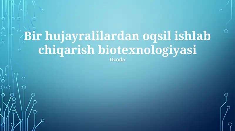 Bir hujayralilardan oqsil ishlab chiqarish biotexnologiyasi