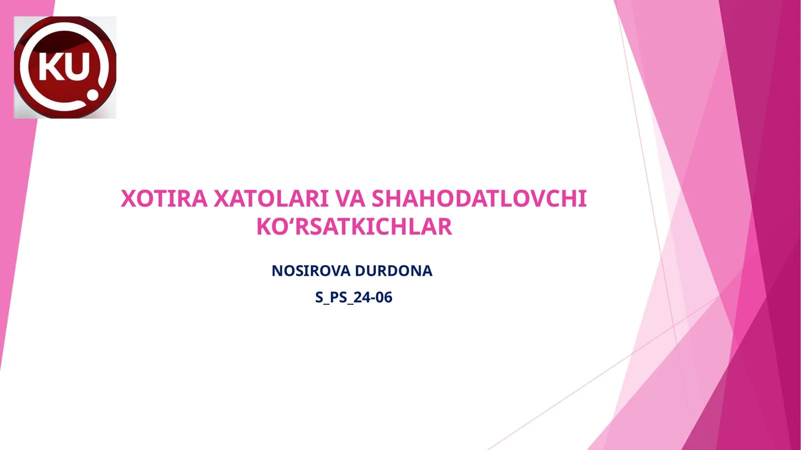 XOTIRA XATOLARI VA SHAHODATLOVCHI KOʻRSATKICHLAR