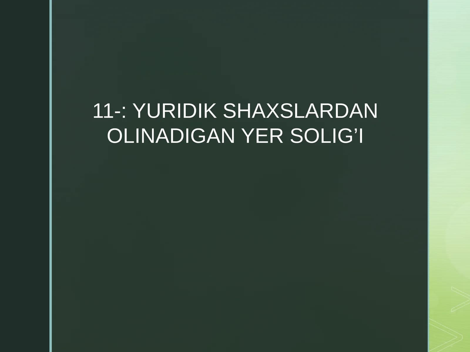 YURIDIK SHAXSLARDAN OLINADIGAN YER SOLIG’I