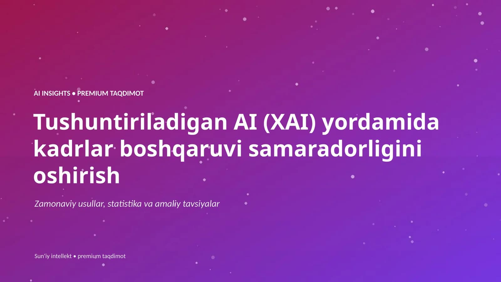 Tushuntiriladigan AI (XAI) yordamida kadrlar boshqaruvi samaradorligini oshirish