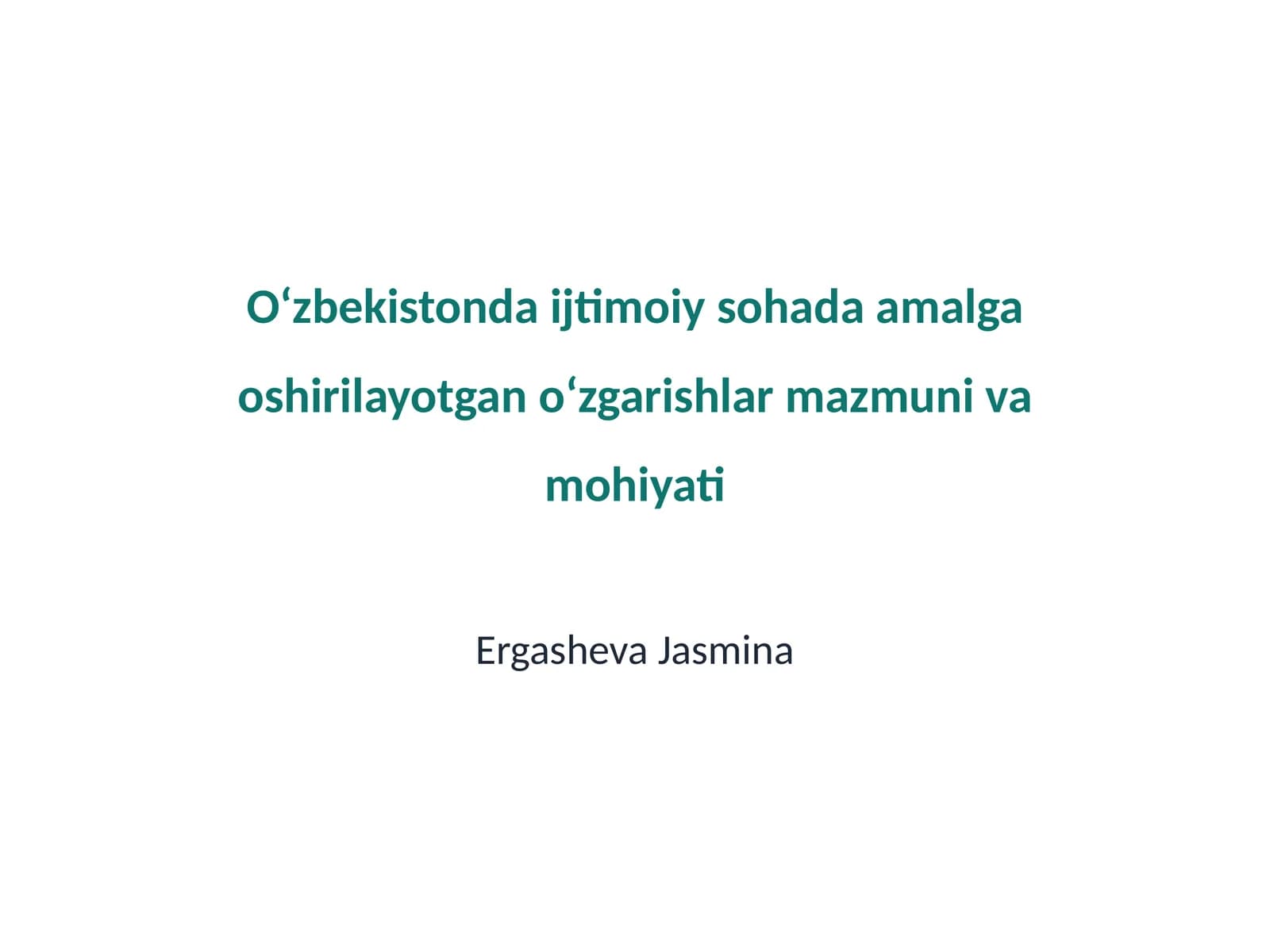 Oʻzbekistonda ijtimoiy sohada amalga oshirilayotgan oʻzgarishlar mazmuni va mohiyati
