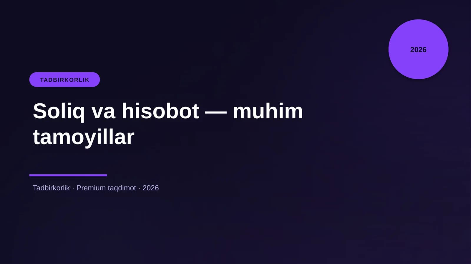 Soliq va hisobot — muhim tamoyillar