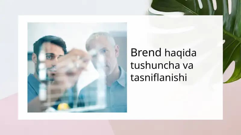 Brend haqida tushuncha va tasniflanishi