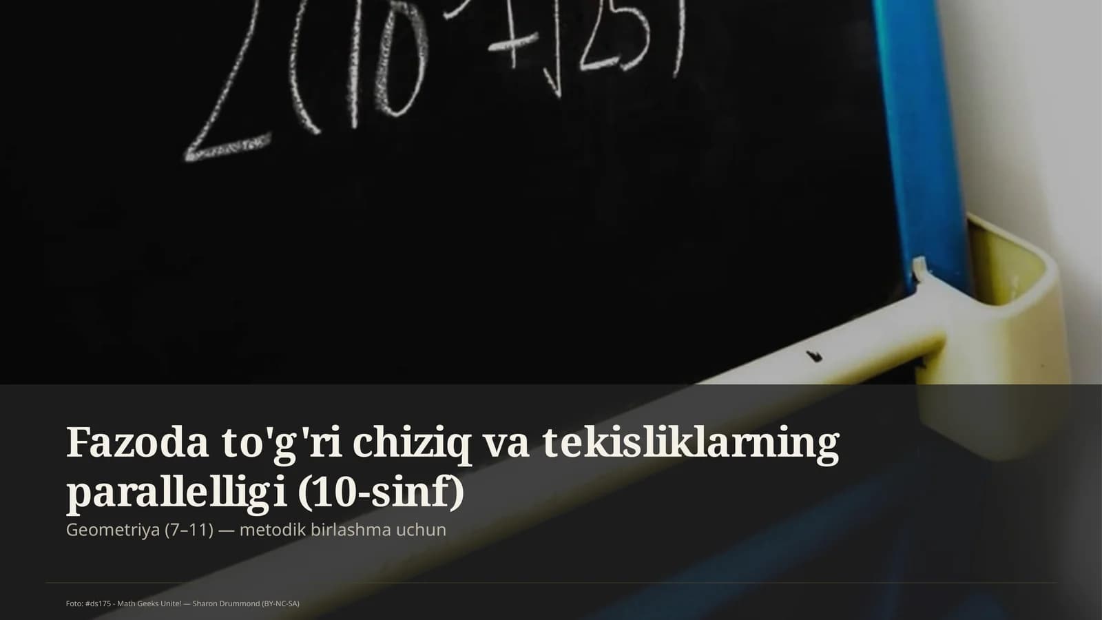 Fazoda to'g'ri chiziq va tekisliklarning parallelligi (10-sinf)