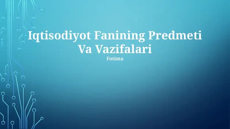 Iqtisodiyot Fanining Predmeti Va Vazifalari