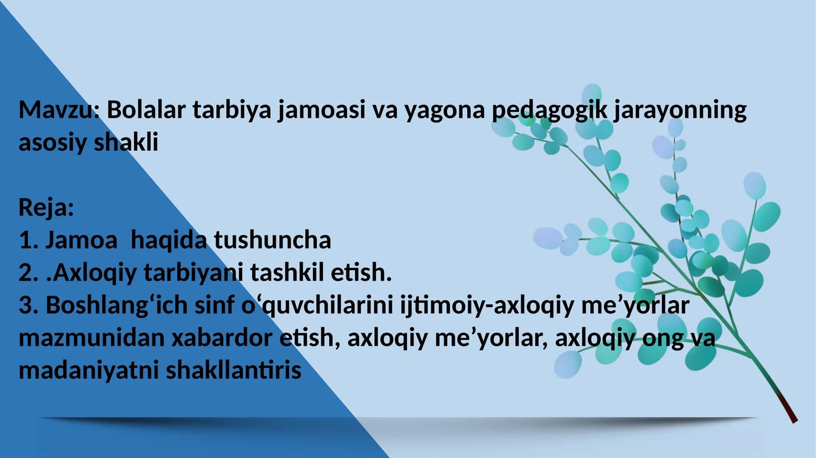 Bolalar tarbiya jamoasi va yagona pedagogik jarayonning asosiy shakli