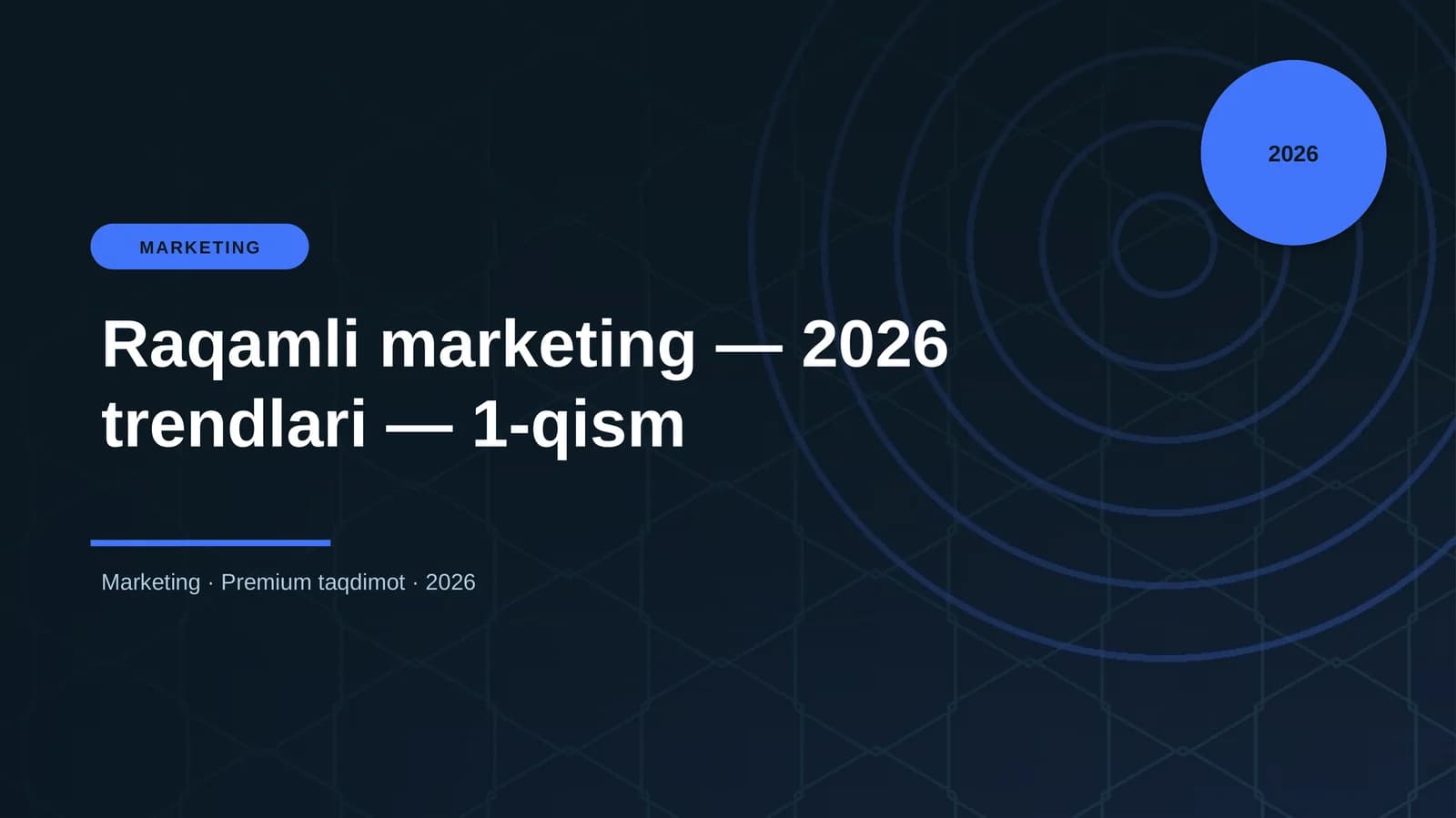 Raqamli marketing — 2026 trendlari — 1-qism