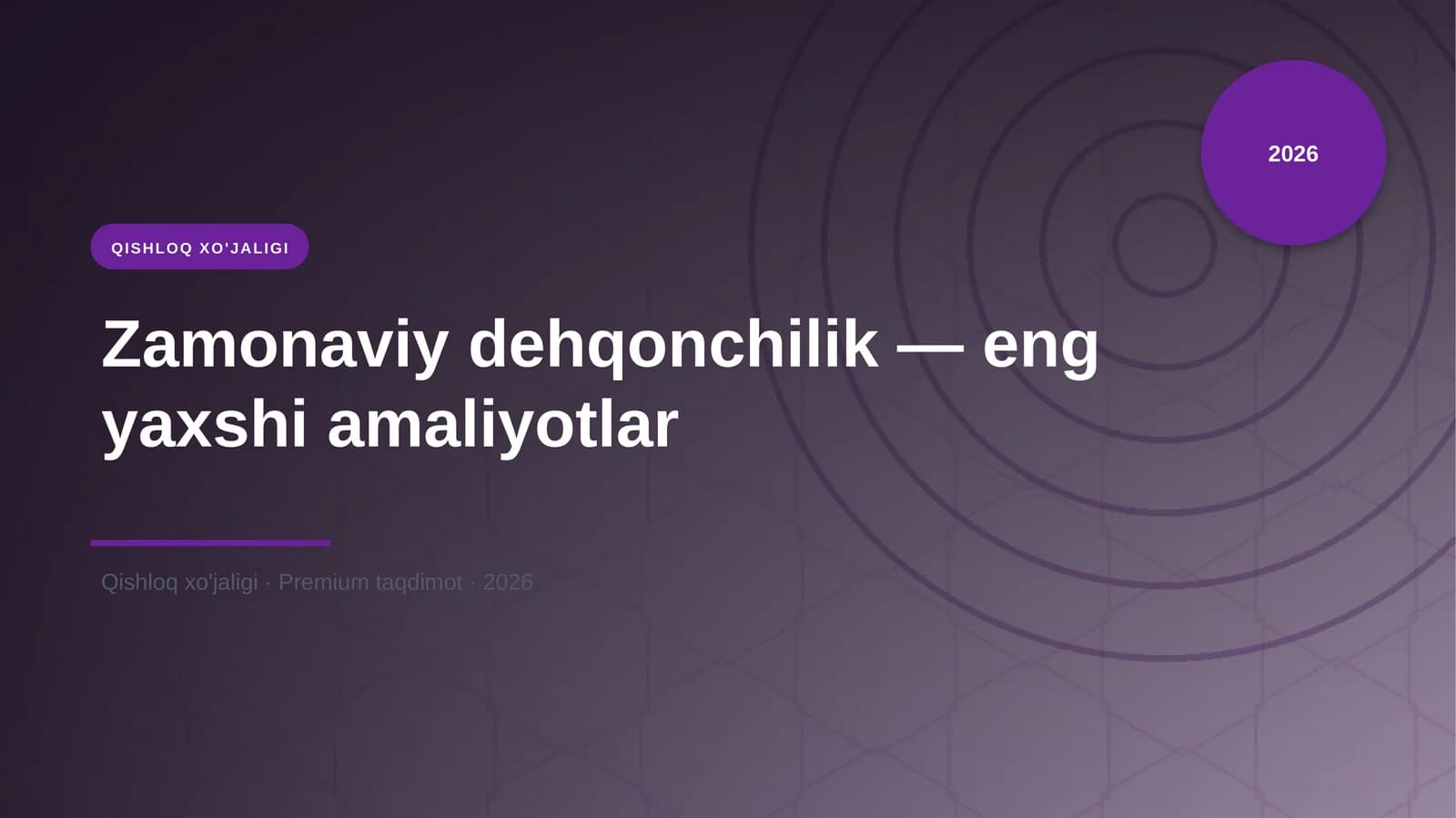 Zamonaviy dehqonchilik — eng yaxshi amaliyotlar