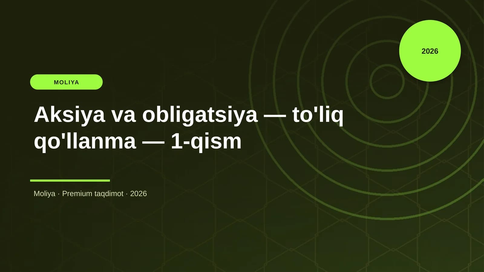 Aksiya va obligatsiya — to'liq qo'llanma — 1-qism