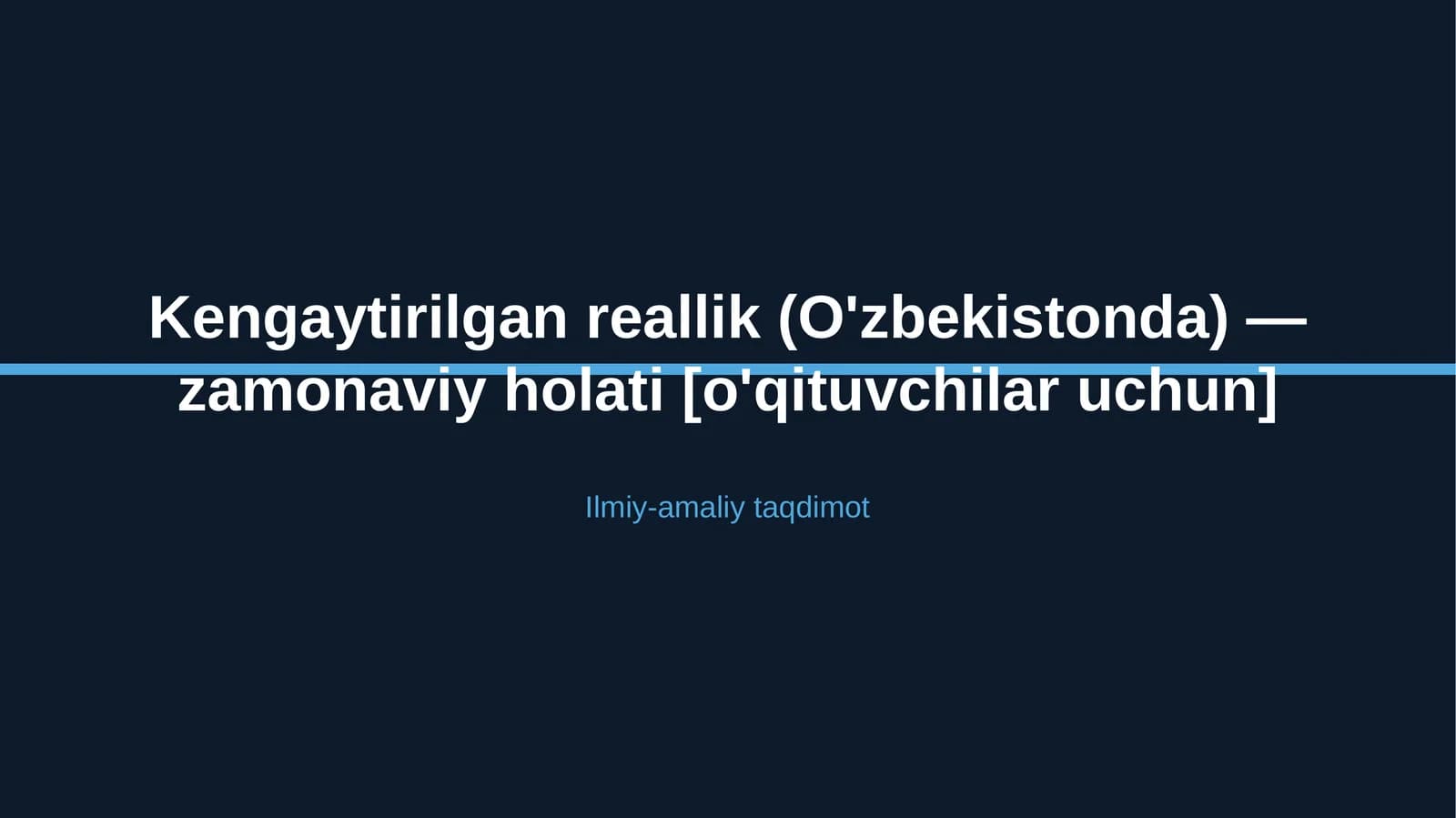 Kengaytirilgan reallik (O'zbekistonda) - zamonaviy holati [o'qituvchilar uchun]