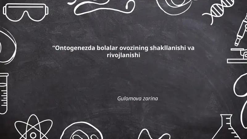 Ontogenezda Bolalar Ovozining Shakllanishi va Rivojlanishi