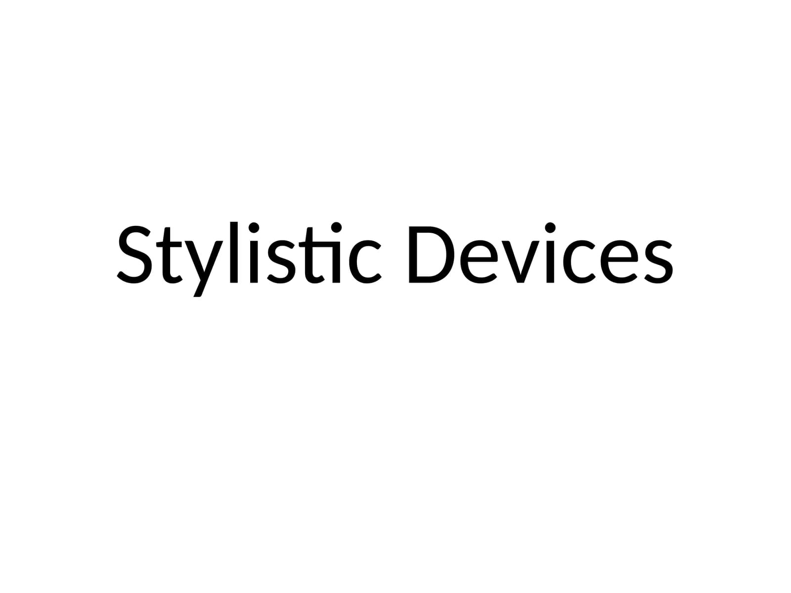 Stylistic Devices