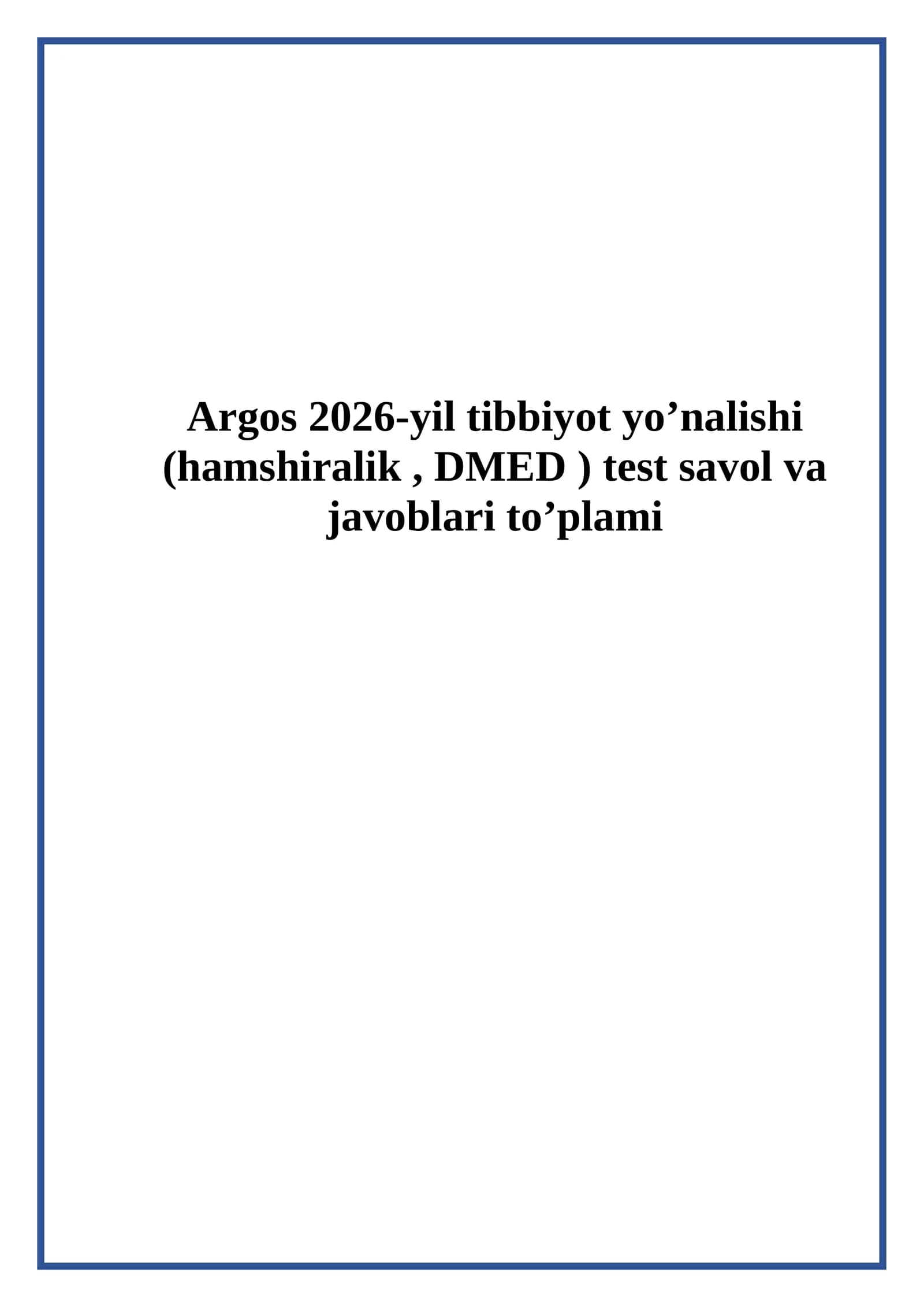 Argos 2026-yil tibbiyot yo’nalishi (hamshiralik, DMED ) test savol va javoblari to’plami
