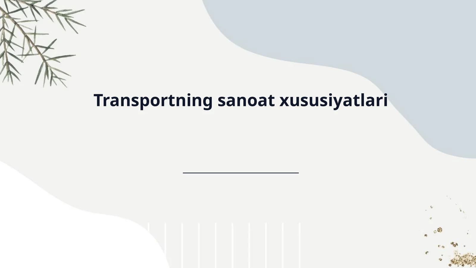 Transportning sanoat xususiyatlari