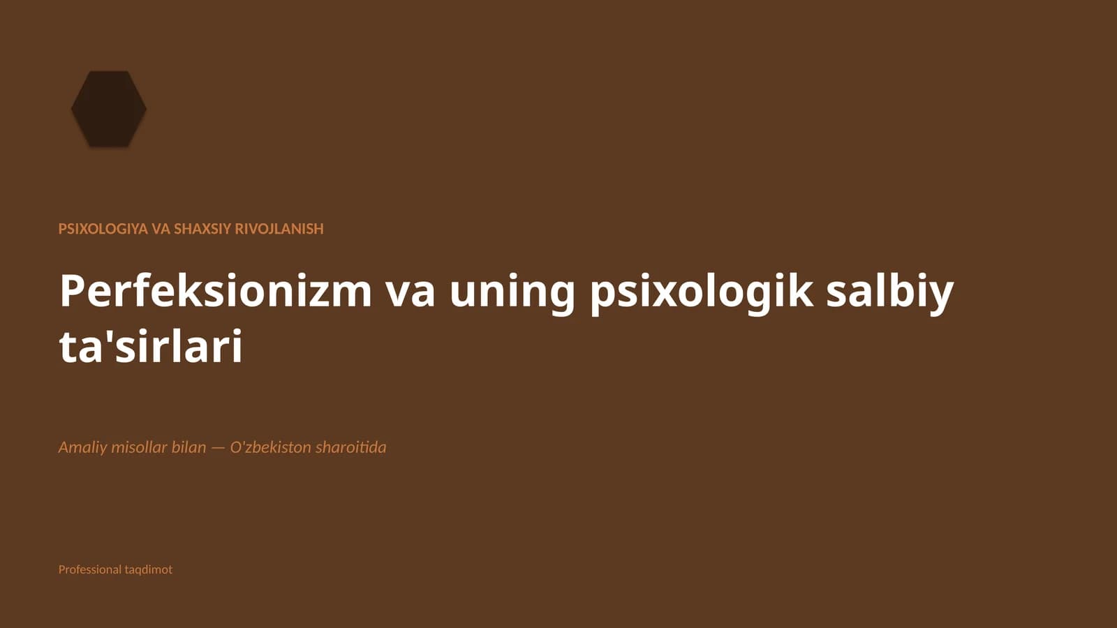 Perfeksionizm va uning psixologik salbiy ta'sirlari