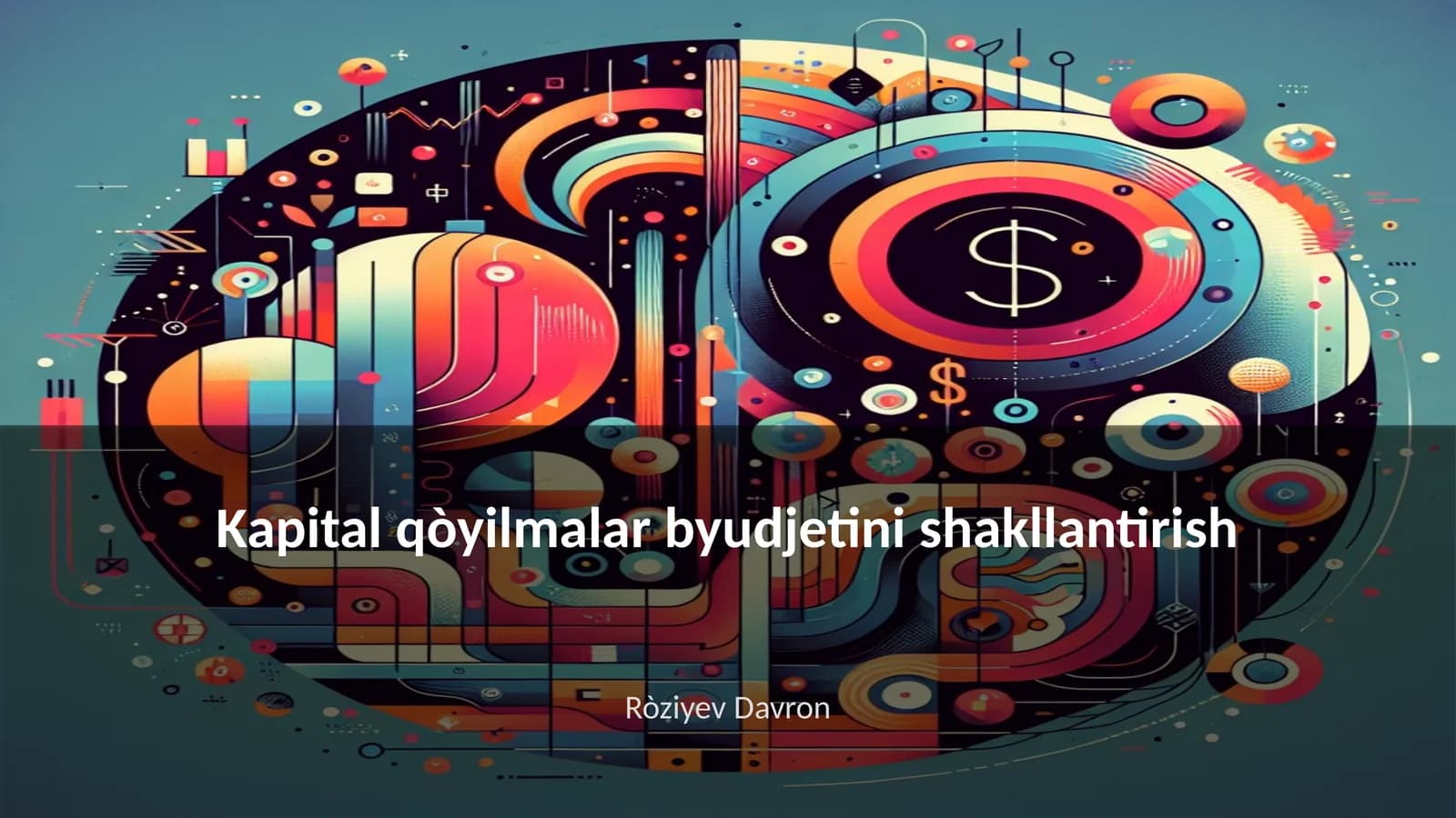 Kapital qòyilmalar byudjetini shakllantirish