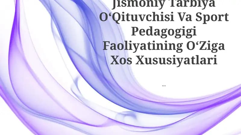 Jismoniy Tarbiya OʻQituvchisi Va Sport Pedagogigi Faoliyatining OʻZiga Xos Xususiyatlari