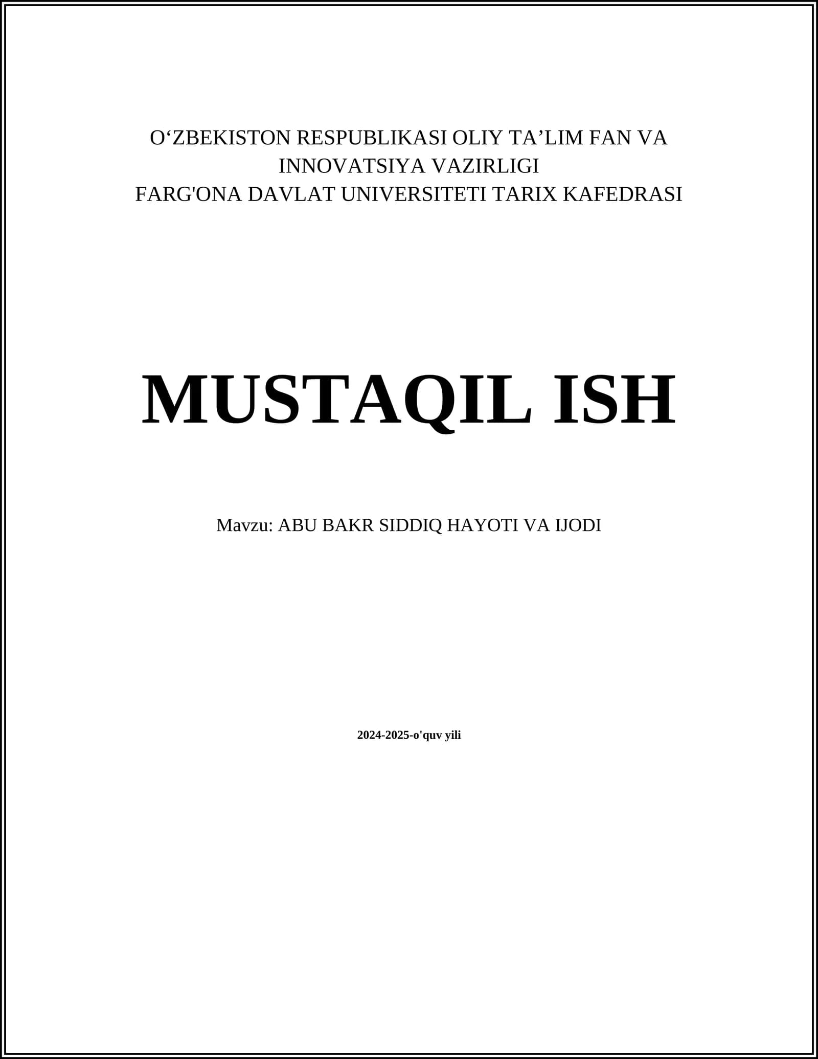 MUSTAQIL ISH Mavzu: ABU BAKR SIDDIQ HAYOTI VA IJODI