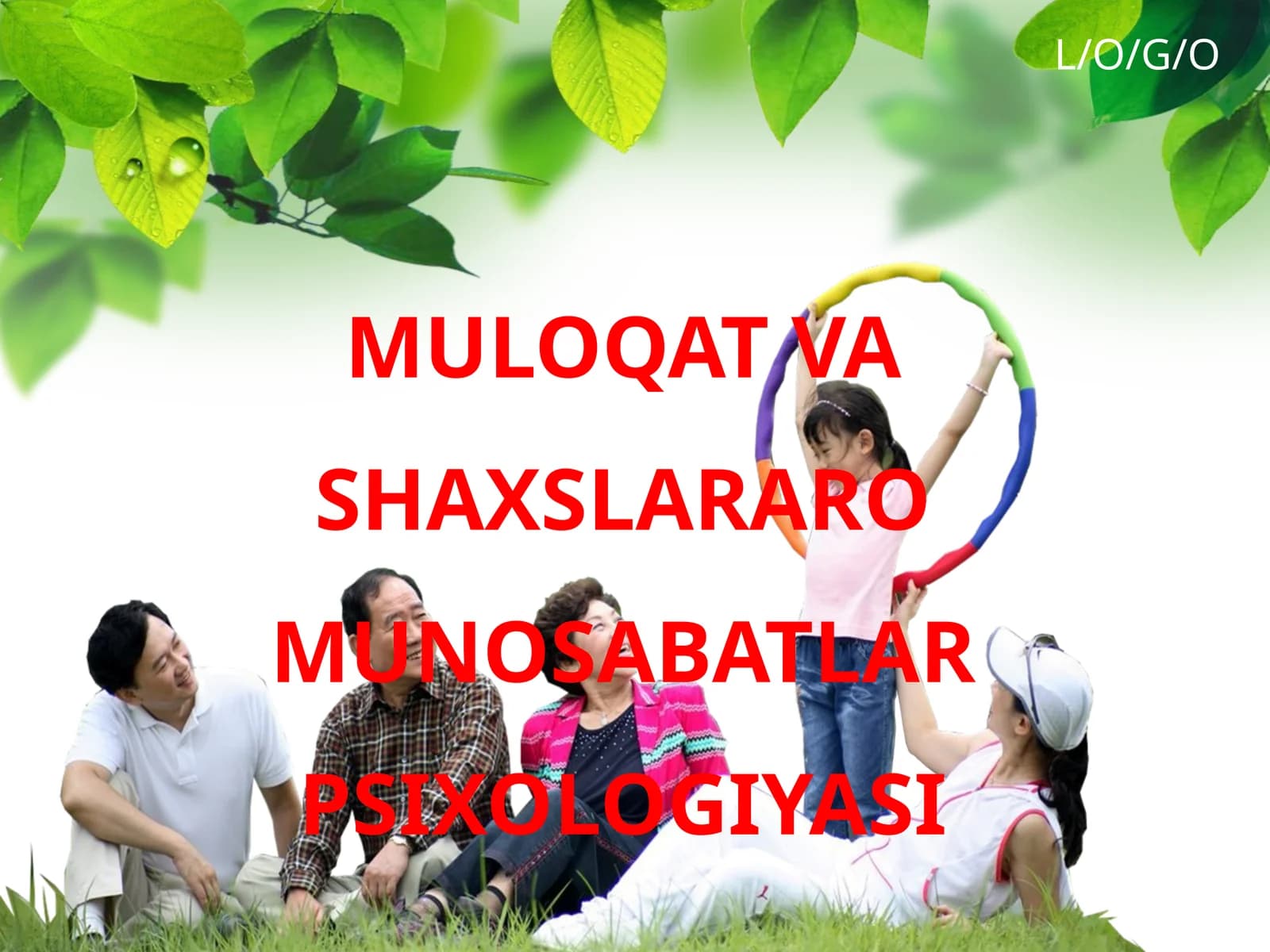 MULOQAT VA SHAXSLARARO MUNOSABATLAR PSIXOLOGIYASI
